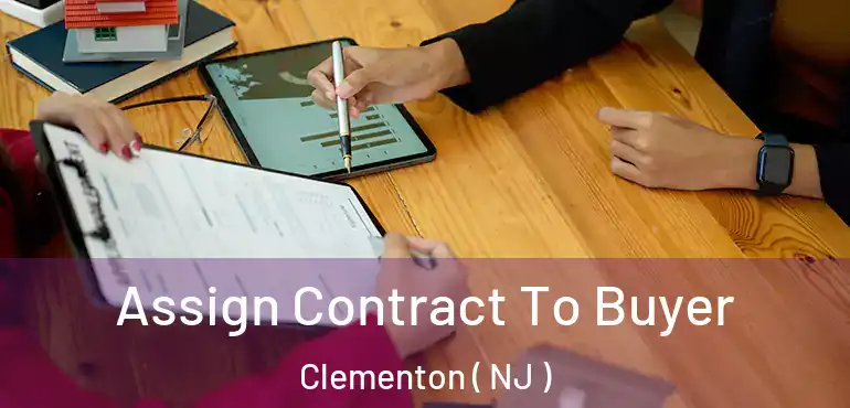  Assign Contract To Buyer Clementon ( NJ )