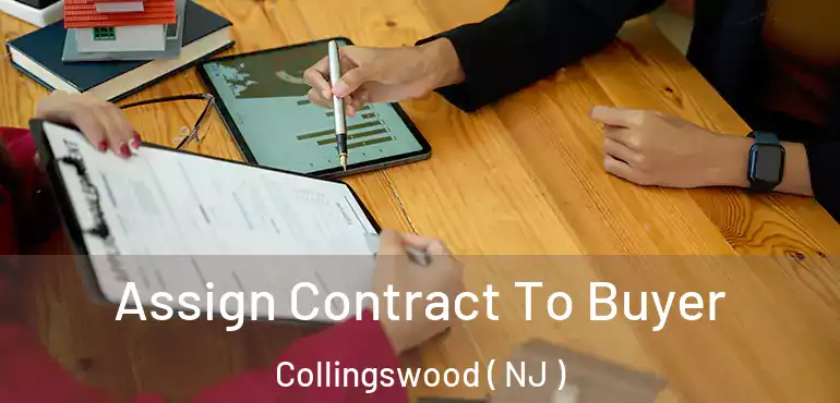  Assign Contract To Buyer Collingswood ( NJ )