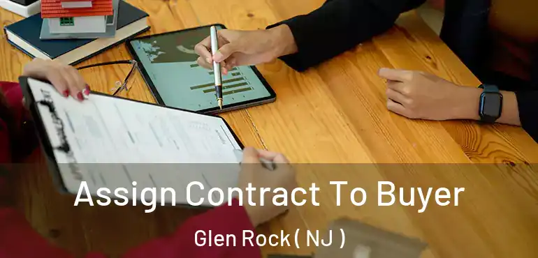  Assign Contract To Buyer Glen Rock ( NJ )