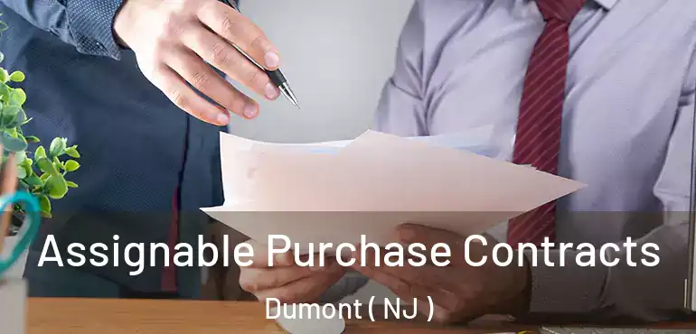  Assignable Purchase Contracts Dumont ( NJ )