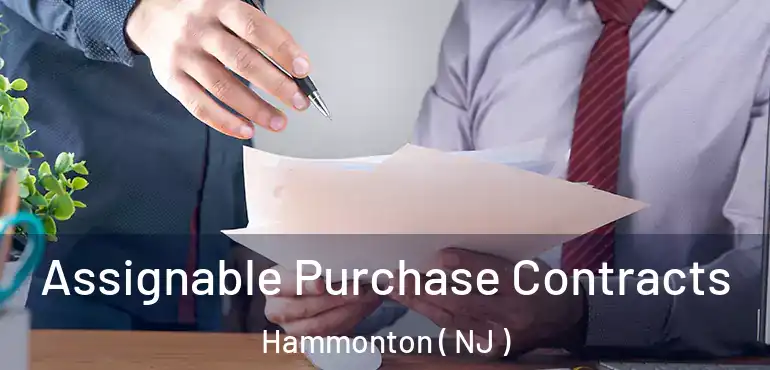  Assignable Purchase Contracts Hammonton ( NJ )