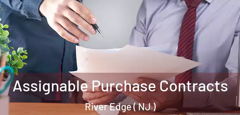  Assignable Purchase Contracts River Edge ( NJ )