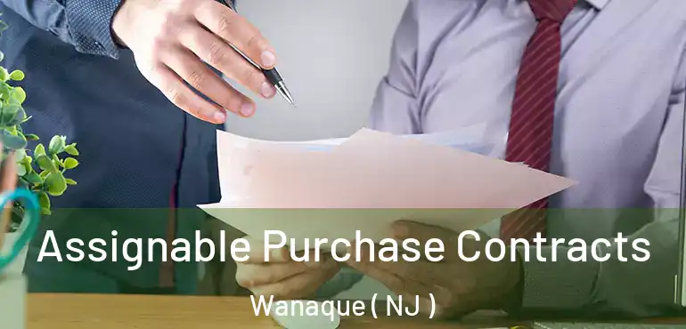  Assignable Purchase Contracts Wanaque ( NJ )
