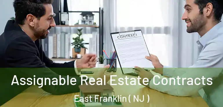  Assignable Real Estate Contracts East Franklin ( NJ )