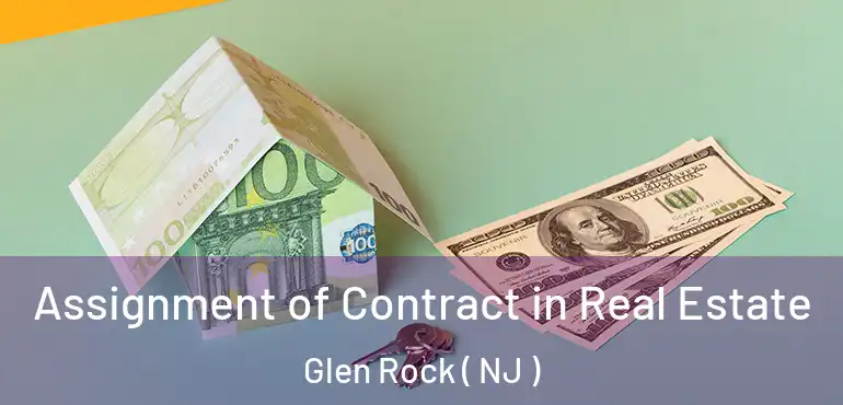  Assignment of Contract in Real Estate Glen Rock ( NJ )