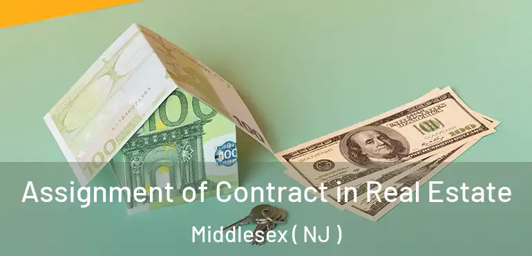  Assignment of Contract in Real Estate Middlesex ( NJ )