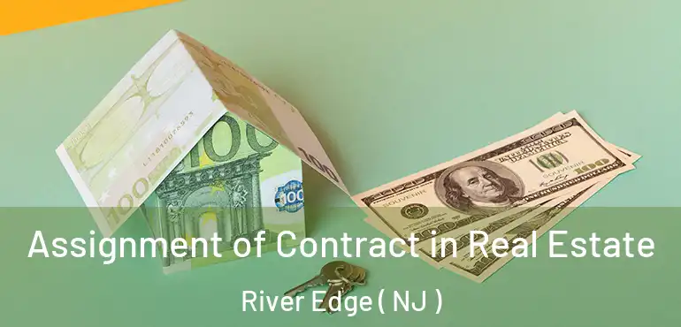  Assignment of Contract in Real Estate River Edge ( NJ )