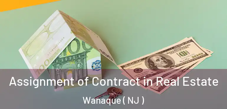  Assignment of Contract in Real Estate Wanaque ( NJ )