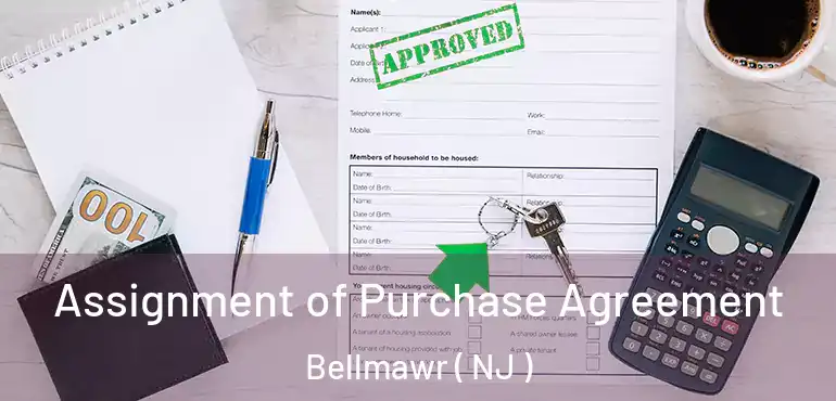  Assignment of Purchase Agreement Bellmawr ( NJ )