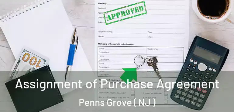  Assignment of Purchase Agreement Penns Grove ( NJ )