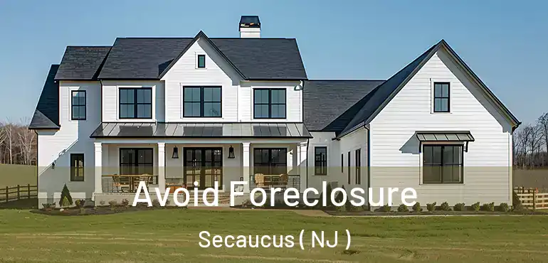  Avoid Foreclosure Secaucus ( NJ )