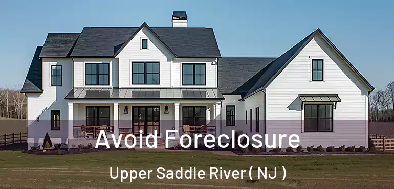  Avoid Foreclosure Upper Saddle River ( NJ )