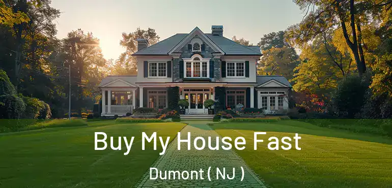  Buy My House Fast Dumont ( NJ )