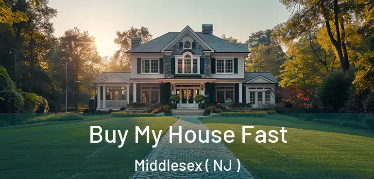  Buy My House Fast Middlesex ( NJ )