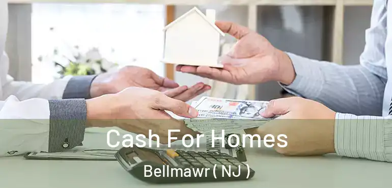  Cash For Homes Bellmawr ( NJ )