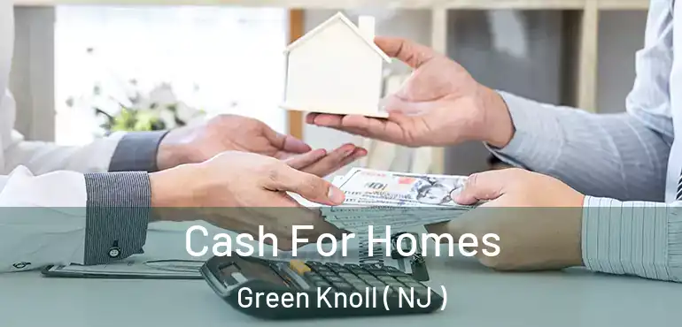  Cash For Homes Green Knoll ( NJ )