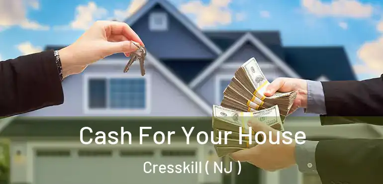  Cash For Your House Cresskill ( NJ )