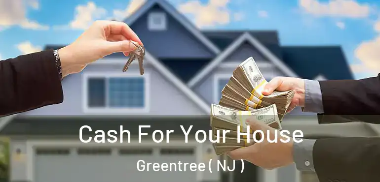  Cash For Your House Greentree ( NJ )
