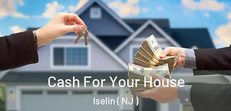  Cash For Your House Iselin ( NJ )