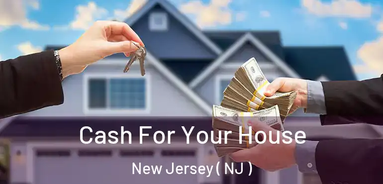  Cash For Your House New Jersey ( NJ )