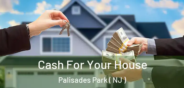  Cash For Your House Palisades Park ( NJ )