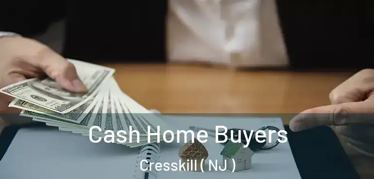  Cash Home Buyers Cresskill ( NJ )