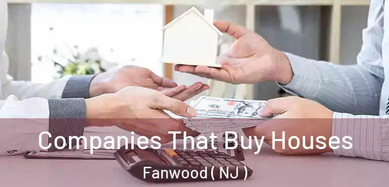  Companies That Buy Houses Fanwood ( NJ )