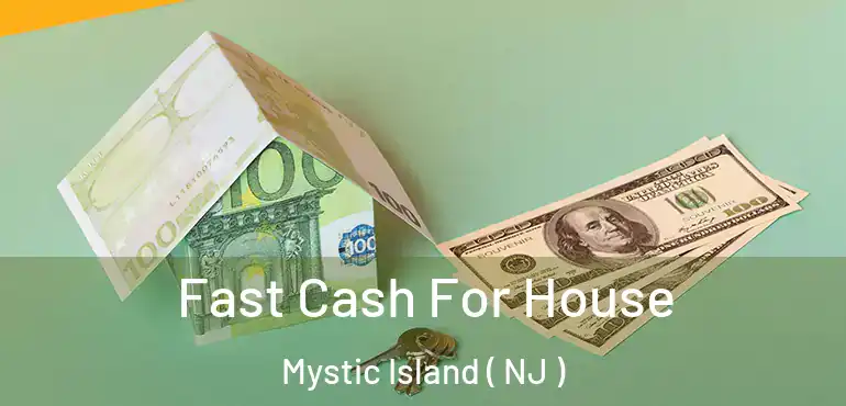  Fast Cash For House Mystic Island ( NJ )