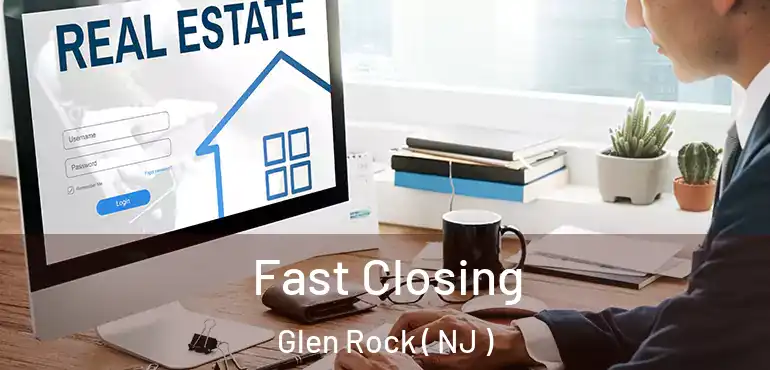  Fast Closing Glen Rock ( NJ )