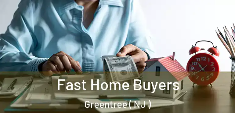  Fast Home Buyers Greentree ( NJ )