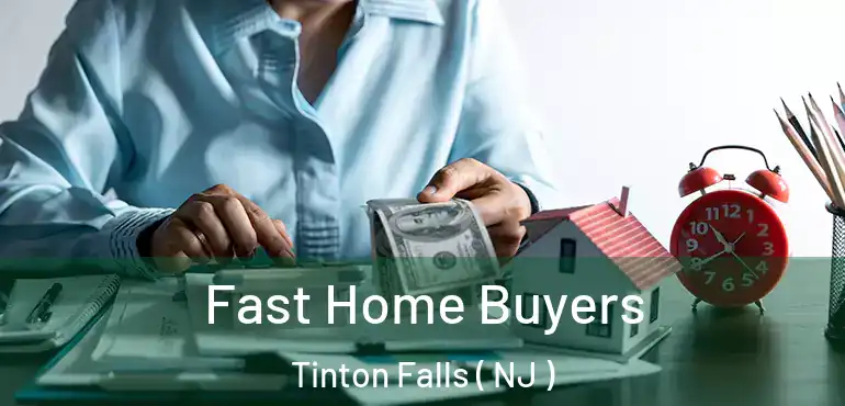 Fast Home Buyers Tinton Falls ( NJ )