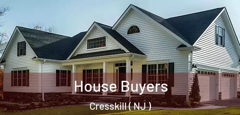  House Buyers Cresskill ( NJ )
