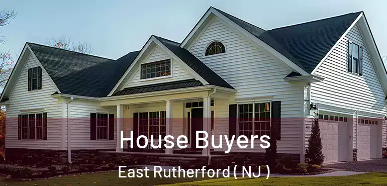  House Buyers East Rutherford ( NJ )