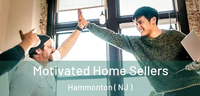  Motivated Home Sellers Hammonton ( NJ )