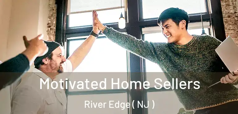  Motivated Home Sellers River Edge ( NJ )