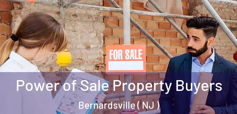  Power of Sale Property Buyers Bernardsville ( NJ )