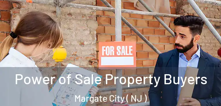  Power of Sale Property Buyers Margate City ( NJ )