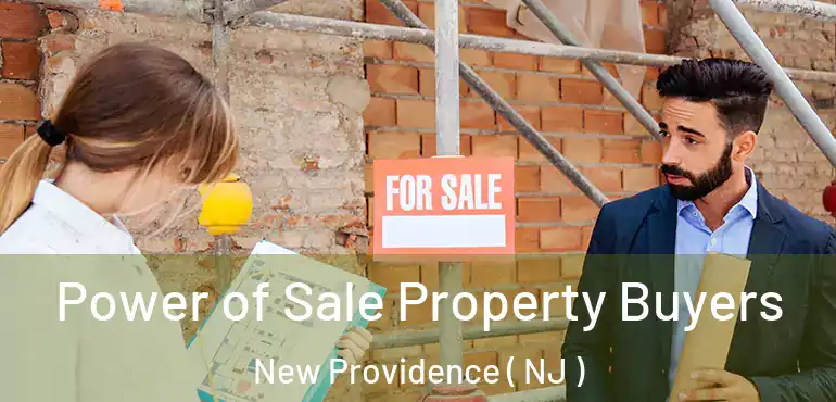  Power of Sale Property Buyers New Providence ( NJ )