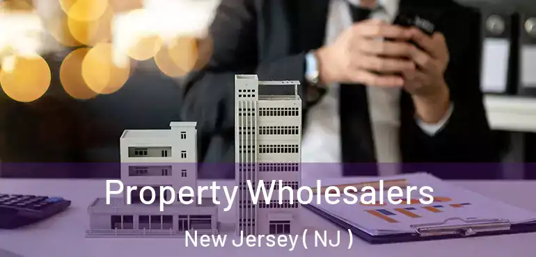  Property Wholesalers New Jersey ( NJ )