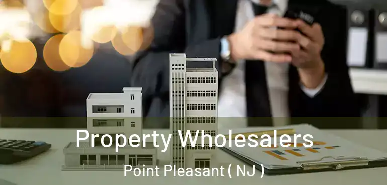  Property Wholesalers Point Pleasant ( NJ )