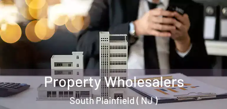  Property Wholesalers South Plainfield ( NJ )