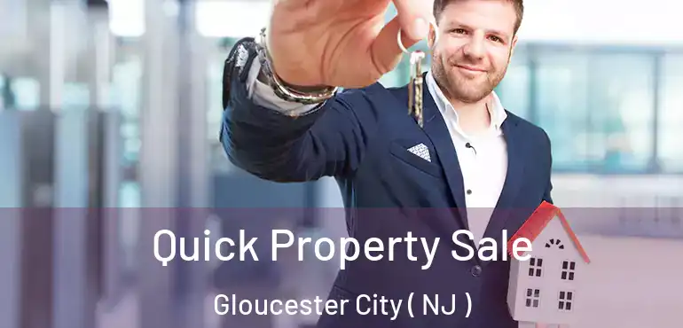  Quick Property Sale Gloucester City ( NJ )