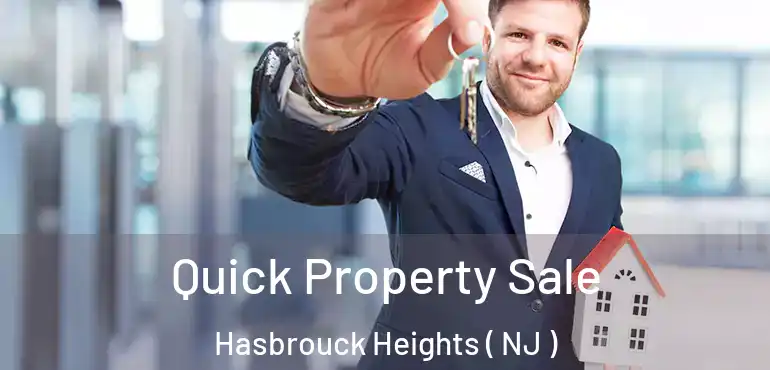  Quick Property Sale Hasbrouck Heights ( NJ )