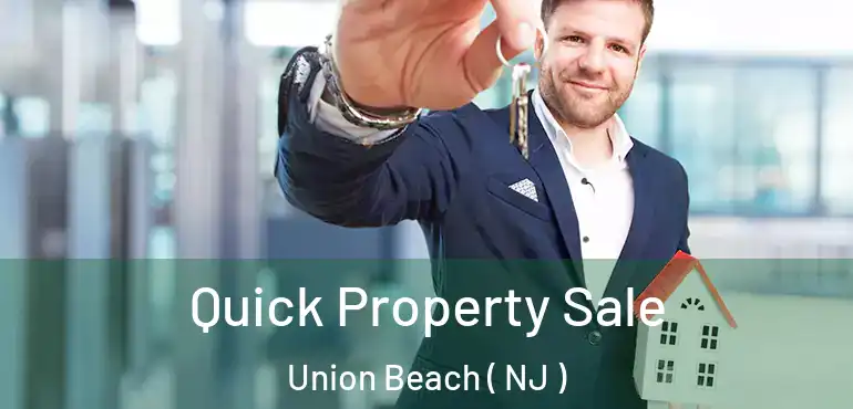  Quick Property Sale Union Beach ( NJ )
