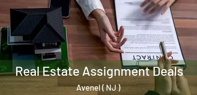  Real Estate Assignment Deals Avenel ( NJ )