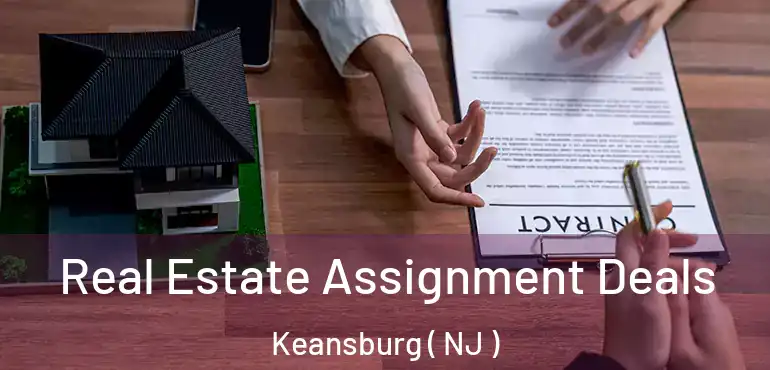  Real Estate Assignment Deals Keansburg ( NJ )