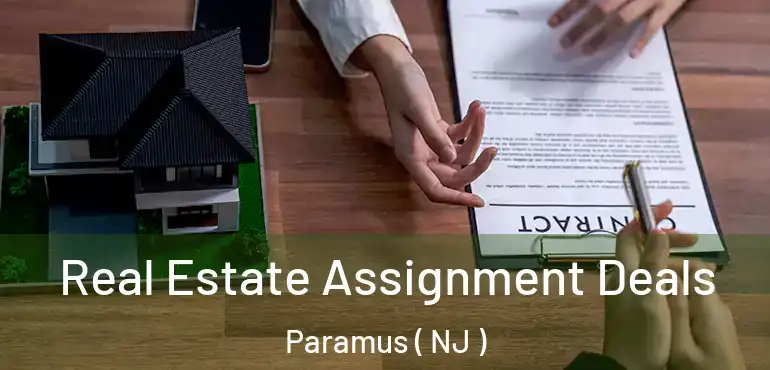 Real Estate Assignment Deals Paramus ( NJ )