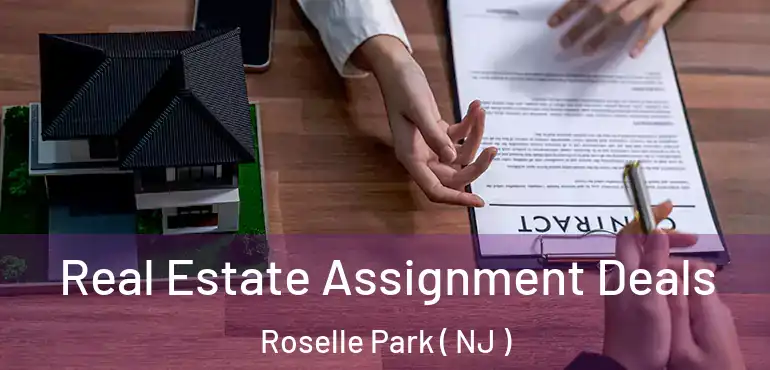  Real Estate Assignment Deals Roselle Park ( NJ )