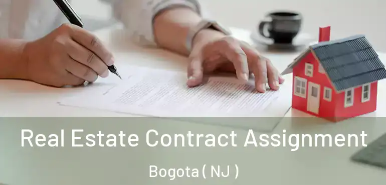  Real Estate Contract Assignment Bogota ( NJ )