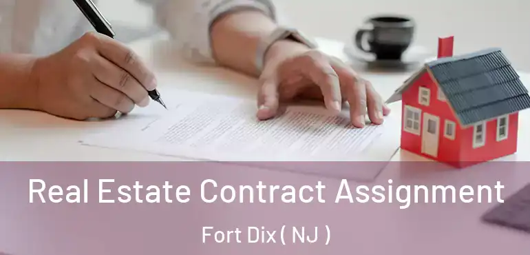  Real Estate Contract Assignment Fort Dix ( NJ )